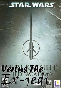 Box art for Vertus The Ex-jedi