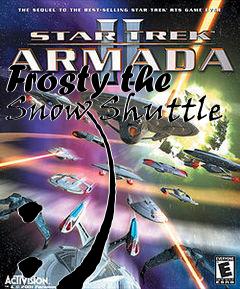 Box art for Frosty the Snow Shuttle :)