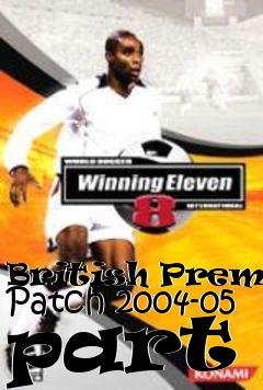 Box art for British Premier Patch 2004-05 part 1