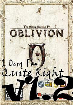 Box art for I Dont Feel Quite Right v1.2