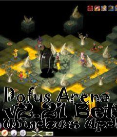 Box art for Dofus Arena v2.21 Beta Windows Updater