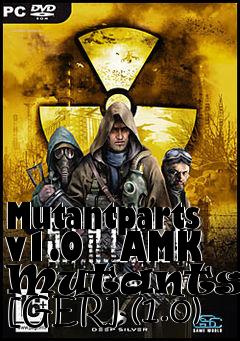 Box art for Mutantparts v1.0   AMK Mutants R3 [GER] (1.0)