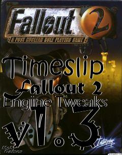 Box art for Timeslip Fallout 2 Engine Tweaks v1.3