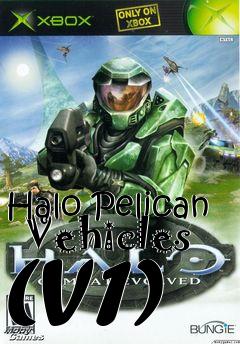 Box art for Halo Pelican   Vehicles (V1)