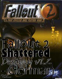 Box art for Fallout 2 Shattered Destiny v1.2 - German