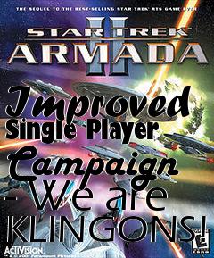 Box art for Improved Single Player Campaign - We are KLINGONS!