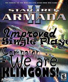 Box art for Improved Single Player Campaign - We are KLINGONS!