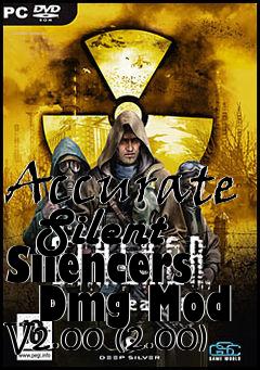 Box art for Accurate   Silent Silencers   Dmg Mod V2.00 (2.00)