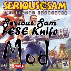 Box art for Serious Sam FESE Knife Mod