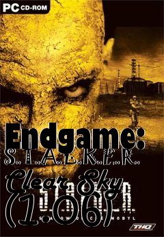 Box art for Endgame: S.T.A.L.K.E.R. Clear Sky (1.06)