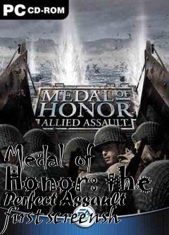 Box art for Medal of Honor: the Perfect Assault first screensh