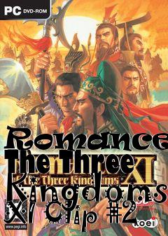 Box art for Romance of The Three Kingdoms XI Clip #2