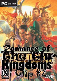 Box art for Romance of The Three Kingdoms XI Clip #2