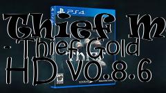 Box art for Thief Mod - Thief Gold HD v0.8.6