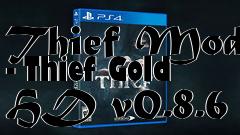 Box art for Thief Mod - Thief Gold HD v0.8.6