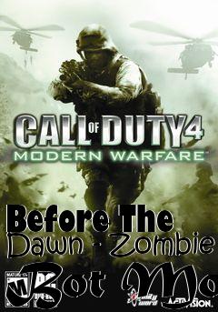 Box art for Before The Dawn - Zombie Bot Mod