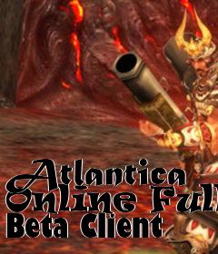 Box art for Atlantica Online Full Beta Client