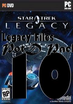 Box art for Legacy Files PotD Pack 10