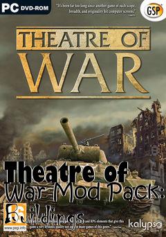 Box art for Theatre of War Mod Pack: Buildings