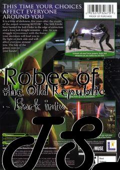 Box art for Robes of the Old Republic - Back into TSL