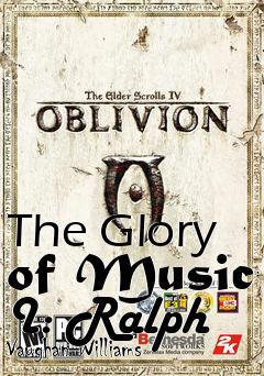 Box art for The Glory of Music I: Ralph Vaughan Williams