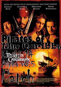 Box art for Pirates of the Caribbean Build 14 Alpha v8.5 Patch