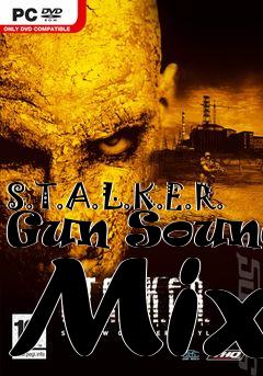 Box art for S.T.A.L.K.E.R. Gun Sounds Mix