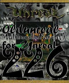 Box art for Oldunreal MultimediaPatch() for Unreal 226