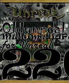 Box art for Oldunreal MultimediaPatch for Unreal 226