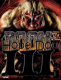 Box art for Abandon All Hope DooM III