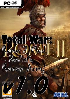Box art for Total War: Rome 2 Mod - Realistic Roman Army v1.0