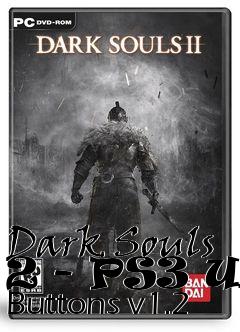 Box art for Dark Souls 2 - PS3 UI Buttons v1.2