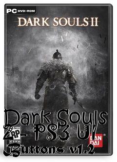 Box art for Dark Souls 2 - PS3 UI Buttons v1.2