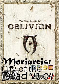 Box art for Moriarcis: City of the Dead v1.04