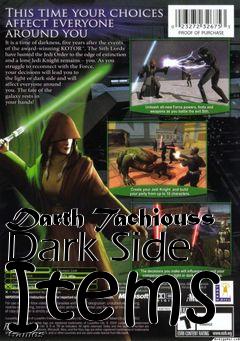 Box art for Darth Tachiouss Dark Side Items