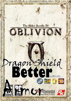 Box art for Dragon Shield   Better Armor
