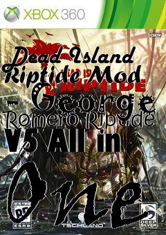 Box art for Dead Island Riptide Mod - George Romero Riptide V5 All in One