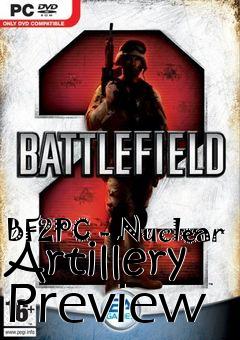 Box art for BF2PC - Nuclear Artillery Preview