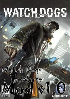 Box art for Watch Dogs - TheWorse Mod v1.0