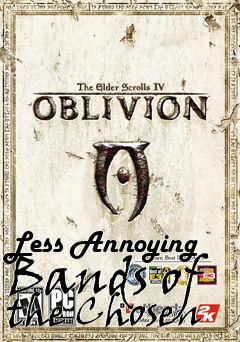 Box art for Less Annoying Bands of the Chosen