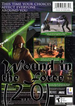 Box art for Wound in the Force (2.0)