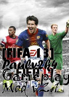 Box art for [FIFA 13] Paulv2k4 Gameplay Mod v2.1