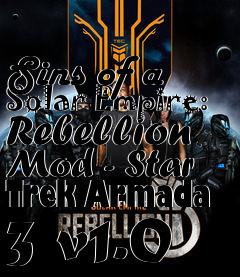 Box art for Sins of a Solar Empire: Rebellion Mod - Star Trek Armada 3 v1.0