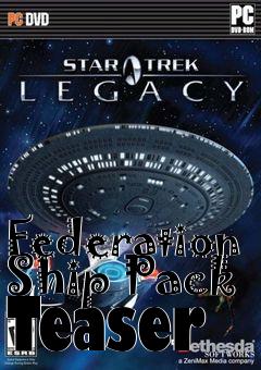 Box art for Federation Ship Pack Teaser