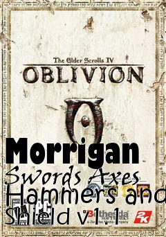 Box art for Morrigan Swords Axes Hammers and Shield v1.1