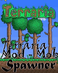 Box art for Terraria Mod - Mob Spawner