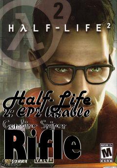 Box art for Half-Life 2: EP2 Usable Combine Sniper Rifle