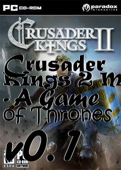 Box art for Crusader Kings 2 Mod - A Game of Thrones v0.1
