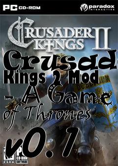 Box art for Crusader Kings 2 Mod - A Game of Thrones v0.1