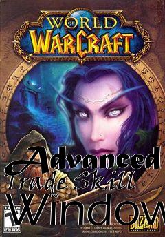 Box art for Advanced Trade Skill Window